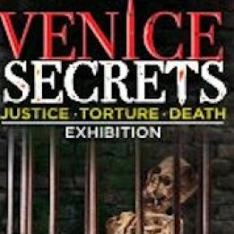 biglietti Venice Secrets - Justice Torture Death Exhibition