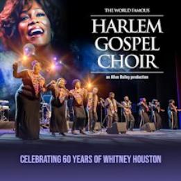 biglietti Harlem Gospel Choir - Celebrating 60 years of Whitney Houston